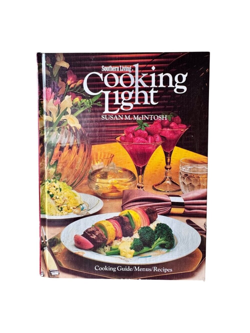 Southern Living Cooking Light By Susan M. McIntosh 1983 Hardcover Recipes & Menu